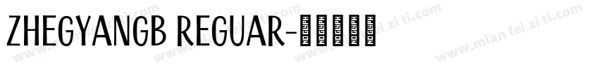 ZhegyanGB Reguar字体转换